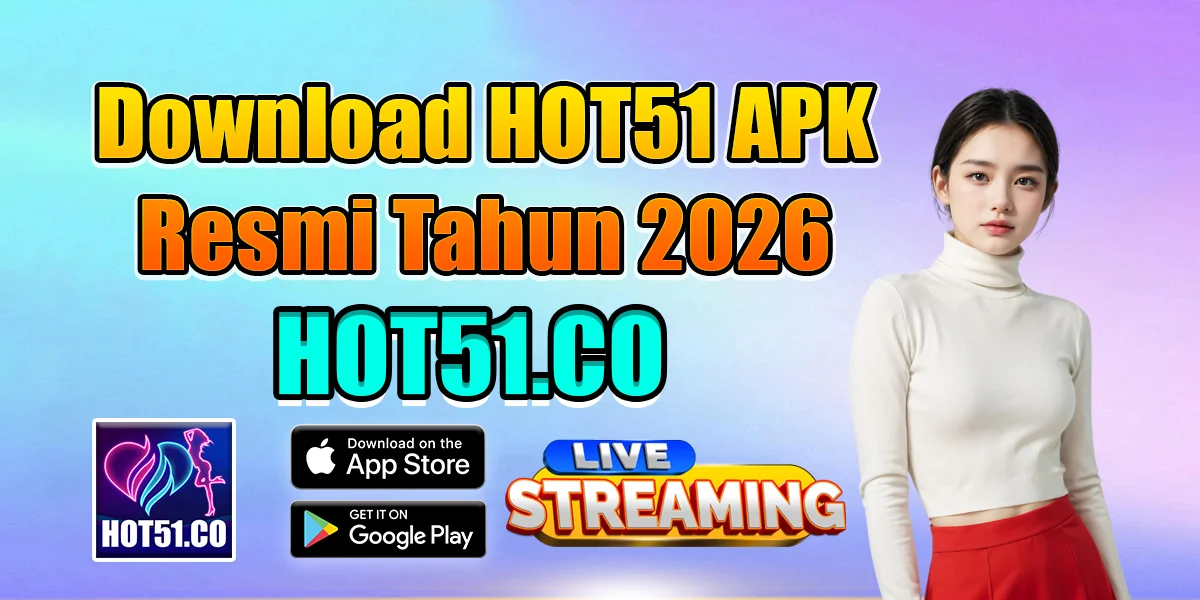 Tampilan aplikasi Hot51 live streaming dengan fitur interaktif di Android dan iOS